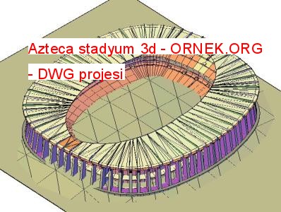 Azteca stadyum 3d Autocad Çizimi