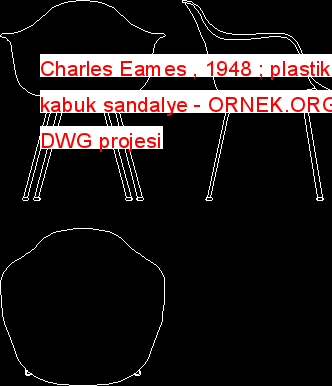 Charles Eames , 1948 ; plastik kabuk sandalye Autocad Çizimi