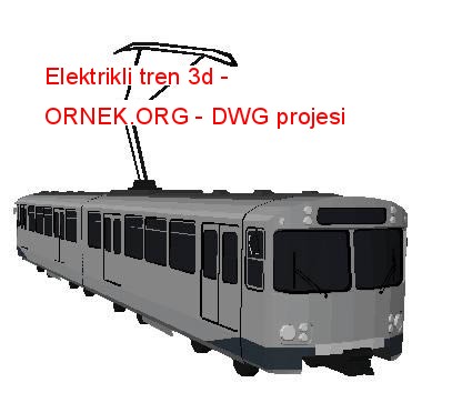 Elektrikli tren 3d Autocad Çizimi
