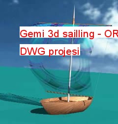 Gemi 3d sailling Autocad Çizimi
