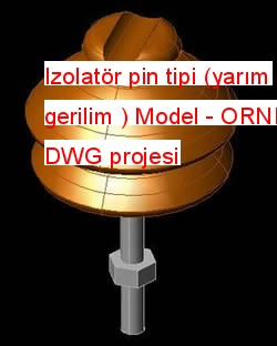 Izolatör pin tipi (yarım gerilim ) Model