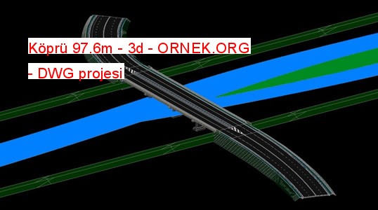 Köprü 97.6m - 3d Autocad Çizimi