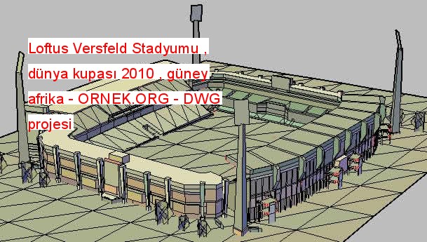 Loftus Versfeld Stadyumu , dünya kupası 2010 , güney afrika Autocad Çizimi