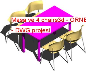 Masa ve 4 chairs3d Autocad Çizimi