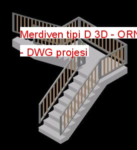 Merdiven tipi D 3D Autocad Çizimi