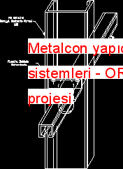 Metalcon yapıcı sistemleri Autocad Çizimi