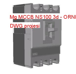 Mg MCCB NS100 3d Autocad Çizimi