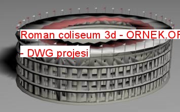 Roman coliseum 3d Autocad Çizimi