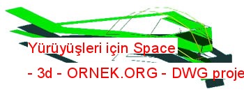 Yürüyüşleri için Space - 3d Autocad Çizimi
